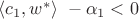 $\langle c_1, w^* \rangle \ - \alpha_1 < 0$