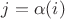 $j=\alpha(i)$