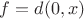 $f=d(0,x)$