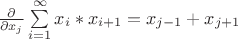 $\frac{\partial }{\partial x_j}\sum \limits_{i=1}^{\infty } x_i*x_{i+1}=x_{j-1}+x_{j+1}$