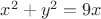 $x^2+y^2=9x$