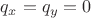 $q_x = q_y = 0$