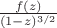 $\frac {f(z)}{(1-z)^{3/2}}$