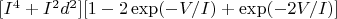 $[I^4+I^2d^2][1-2\exp(-V/I)+\exp(-2V/I)]$