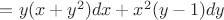 $=y(x+y^2)dx+x^2(y-1)dy$