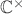$\mathbb {C}^{\times}$