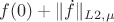 $f(0)+\|\dot f\|_{L{2,\mu}}$