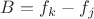 $B = f_k - f_j$