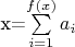 x=\sum\limits_{i=1}^{f(x)} a_i