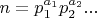 $n = p_1^{a_{1}} p_2^{a_{2}}...$