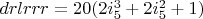 $drlrrr=20 (2 i_5^3+2 i_5^2+1)$