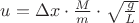 $u = \Delta x\cdot\frac Mm\cdot \sqrt {\frac gL} $