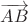 $\overrightarrow{ AB}$