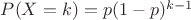 $P(X=k)=p(1-p)^{k-1}$