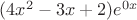 $(4x^2-3x+2)e^{0x}$