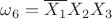 $\omega_6=\overline {X_1} {X_2} {X_3}$