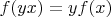 $f(yx)=yf(x)$