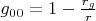 $g_{0 0} = 1 - \frac{r_g}{r}$