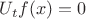 $U_t f(x) =0$