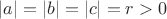 $|a|=|b|=|c|=r>0$