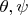$\theta,\psi$