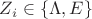 $Z_i\in \{\Lambda, E\}$