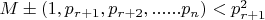 $M\pm (1,p_{r+1},p_{r+2},......p_n)<p^2_{r+1}$