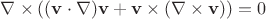 $\nabla \times ((\mathbf v \cdot \nabla)\mathbf v + \mathbf v \times (\nabla \times \mathbf v)) =0$