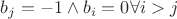 $b_j = -1 \wedge b_i = 0 \forall i > j$