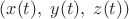 $(x(t),\;y(t),\;z(t))$