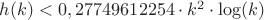 $ h(k)< 0,27749612254\cdot k^2 \cdot \log(k) $