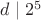 $d\mid 2^5$