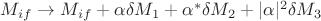 $M_{if}\to M_{if}+\alpha \delta M_1+\alpha^*\delta M_2 + |\alpha|^2\delta M_3$