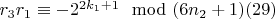 $r_3r_1\equiv -2^{2k_1 +1}\mod (6n_2 + 1)\engo(29)$