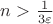 $n > \frac {1}{3\varepsilon}$
