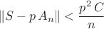 $$
\|S-p\,A_n\|<\dfrac {p^2\,C}n
$$