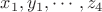 $x_1,y_1, \cdots, z_4$