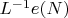 $L^{-1}e(N)$