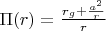 $\Pi (r) = \frac{r_g+\frac{a^2}{r}}{r}$