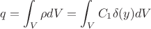 $$ q = \int_V \rho dV = \int_V C_1 \delta(y) dV $$