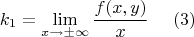 $$k_{1}=\lim \limits_{x\to \pm \infty} \frac {f(x,y)}{x}  \  \  \  \  (3)$$