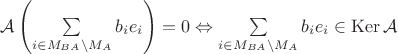 $\mathcal{A}\left(\sum\limits_{i\in M_{BA}\setminus M_A}b_ie_i\right)=0 \Leftrightarrow \sum\limits_{i\in M_{BA}\setminus M_A}b_ie_i \in \operatorname{Ker}\mathcal{A}$