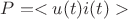 $P = <u(t) i(t)>$