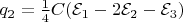 $q_2=\frac{1}{4}C(\mathcal{E}_1-2\mathcal{E}_2-\mathcal{E}_3)$