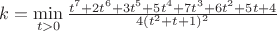 $k=\min\limits_{t>0}\frac{t^7+2t^6+3t^5+5t^4+7t^3+6t^2+5t+4}{4(t^2+t+1)^2}$