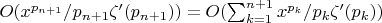 $O(x^{p_{n+1}}/p_{n+1}\zeta'(p_{n+1}))=O(\sum_{k=1}^{n+1} {x^{p_k}/p_k\zeta'(p_k))}$