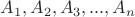$A_1, A_2, A_3, ..., A_n$