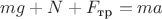 $mg+N+F_{\text{тр}}=ma$