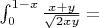 $\int_{0}^{1-x} \frac{x+y}{\sqrt{2xy}}=$