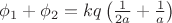 $\phi_1+\phi_2=kq \left(\frac {1} {2a} +\frac{1}{a}\right)$